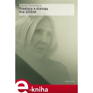 Prostory a dialogy Evy Jiřičné - Karel Hvížďala