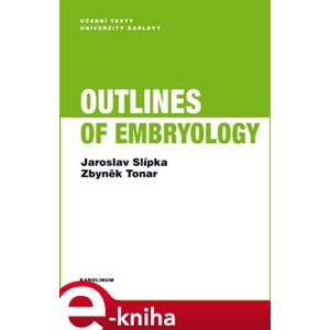 Outlines of Embryology - Zbyněk Tonar, Jaroslav Slípka e-kniha