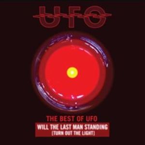 The Best Of Ufo. Will The Last Man Standing (Turn Out The Light) - UFO