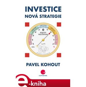 Investice. Nová strategie - Pavel Kohout