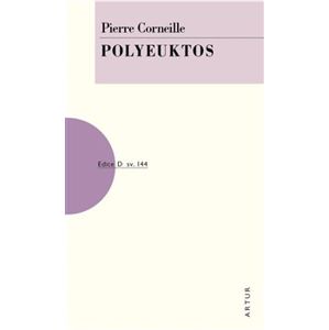 Polyeuktos - Pierre Corneille