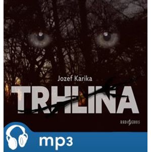 Trhlina, mp3 - Jozef Karika