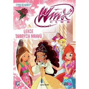 Winx Friendship Series 1 - Lekce dobrých mravů - Iginio Straffi
