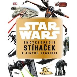 Star Wars Encyklopedie stíhaček a jiných plavidel - kolektiv