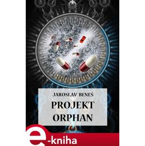 Projekt Orphan - Jaroslav Beneš e-kniha