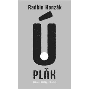 ÚPLŇK. (básně, hříčky, říkadla) - Radkin Honzák