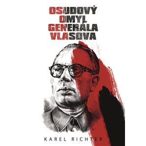 Osudový omyl generála Vlasova - Karel Richter