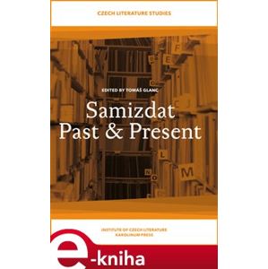 Samizdat Past & Present - Tomáš Glanc e-kniha