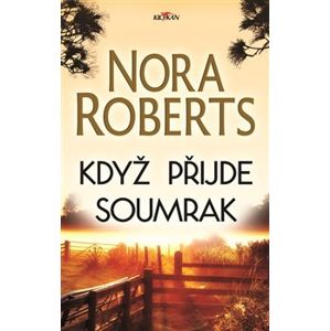 Když přijde soumrak - Nora Roberts