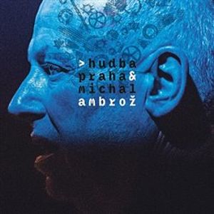 Hudba Praha & Michal Ambrož - Hudba Praha, Michal Ambrož