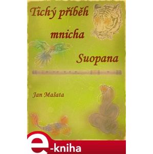 Tichý příběh mnicha Suopana - Jan Mašata