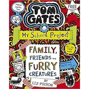 Tom Gates 12: Family, Friends and Furry Creatures - Liz Pichon