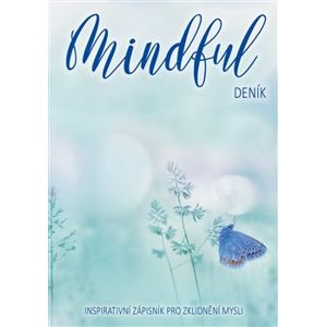 Mindful deník. Inspirativní zápisník pro zklidnění mysli - Pavla Jiříčková