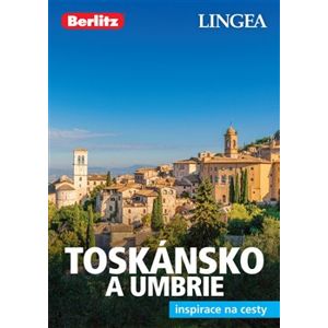 Toskánsko a Umbrie - Inspirace na cesty - kolektiv autorů