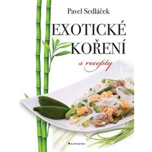 Exotické koření s recepty - Pavel Sedláček