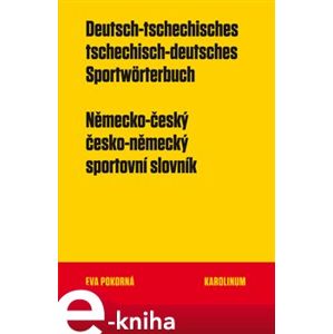 Německo-český a česko-německý sportovní slovník - Eva Pokorná e-kniha