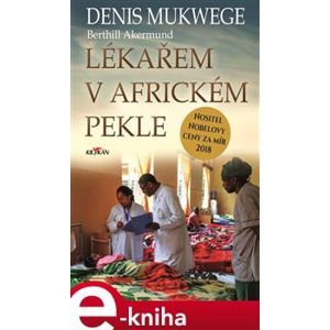Lékařem v africkém pekle - Denis Mukwege, Berthil Akerlund e-kniha
