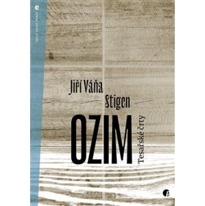Ozim. Tesařské črty - Jiří Váňa Stigen
