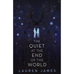 The Quiet at the End of the World - Lauren Jamesová