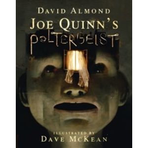 Joe Quinn&apos;s poltergeist - David Almond