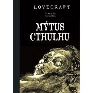 Mýtus Cthulhu - Alberto Breccia, Howard Phillips Lovecraft