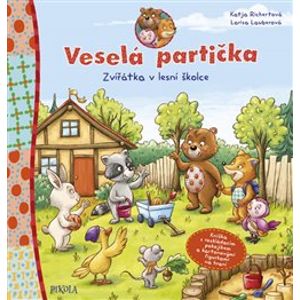 Veselá partička: Zvířátka v lesní školce - Larisa Lauberová, Katja Richert