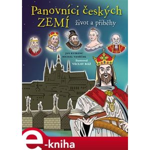 Panovníci českých zemí - život a příběhy - Michal Vaněček, Jan Kvirenc e-kniha