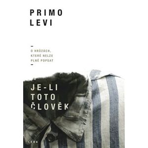 Je-li toto člověk - Primo Levi