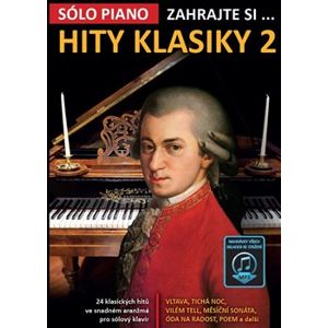 Zahrajte si…Hity klasiky 2. Sólo piano, 24 klasických hitů ve snadném aranžmá pro sólový klavír - kolektiv autorů