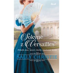 Sokyně z Versailles - Christie Sally