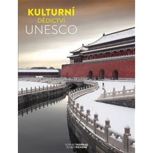 Kulturní dědictví UNESCO - kolektiv autorů