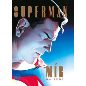 Superman: Mír na Zemi - Paul Dini, Alex Ross