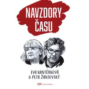 Navzdory času - Petr Žantovský, Eva Kantůrková