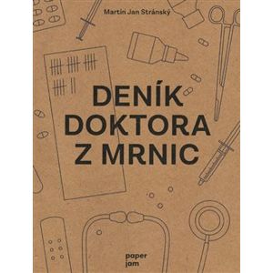 Deník doktora z Mrnic - Martin Jan Stránský