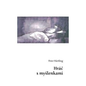 Hráč s myšlenkami - Peter Härtling