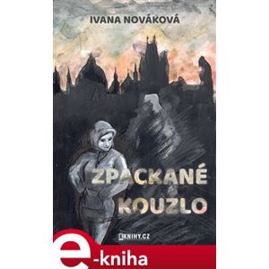 Zpackané kouzlo - Ivana Nováková