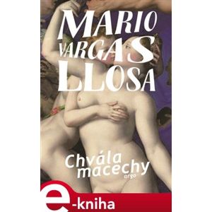Chvála macechy - Mario Vargas Llosa e-kniha