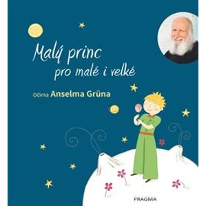 Malý princ pro malé i velké - Mascha Greune, Anselm Grün