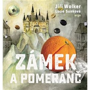 Zámek a pomeranč - Jiří Wolker