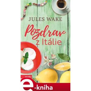 Pozdrav z Itálie - Jules Wake e-kniha