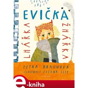 Evička lhářka žhářka - Petra Braunová e-kniha