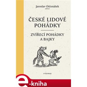 České lidové pohádky I - Zvířecí Pohádky a bajky e-kniha