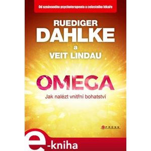 Omega - jak nalézt vnitřní bohatství - Lindau Veit, Ruediger Dahlke