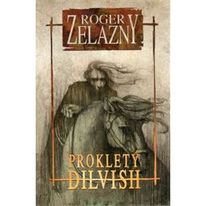 Prokletý Dilvish - Roger Zelazny
