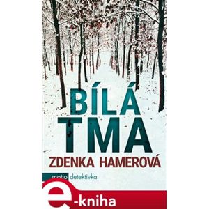 Bílá tma - Zdenka Hamerová