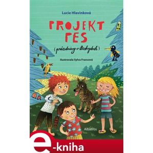 Projekt pes (prázdniny v Beskydech) - Lucie Hlavinková e-kniha