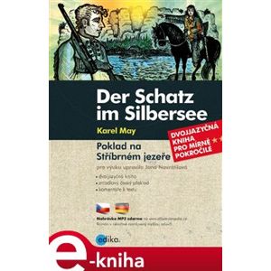 Der Schatz im Silbersee / Poklad na Stříbrném jezeře - Karl May, Jana Navrátilová