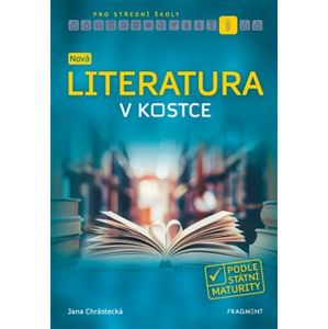 Nová literatura v kostce pro SŠ - Jana Mrózková