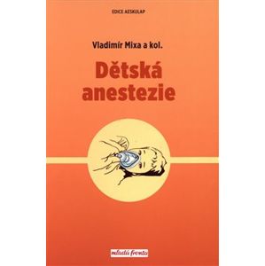 Dětská anestezie - Vladimír Mixa