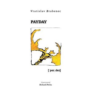 Payday - Vratislav Brabenec